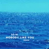 About Nobody Like You Song