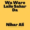 About Wa Ware Lailo Sahar Da Song
