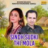 About Sindh Sudki Thi Mola Song