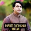 About Pashto Toor Ghar Watan Song