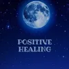About Positive Healing Song
