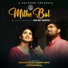 About Mithe Bol Song