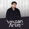 About Yoxsan Artıq Song