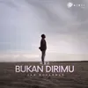 Bukan Dirimu