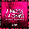 About A Mineira e a Carioca Song