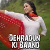 About Dehradun Ki Baand Song