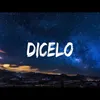 About Dicelo Song