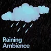 Raining Ambience, Pt. 1