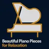 Beautiful Piano Pieces for Relaxation, Pt. 1