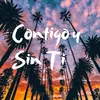 Contigo y Sin Ti