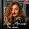 About Görmədim Song