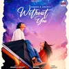 About WITHOUT YOU Song