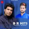 About B R Hits Song