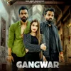 About Gangwar Song