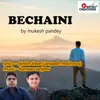 About Bechaini Song