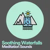 Soothing Waterfalls Meditation Sounds, Pt. 2