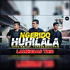 About NGERIDO HUHILALA Song