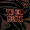 About Vor und Zurück Song