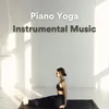 Piano Yoga Instrumental Music, Pt. 15