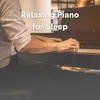 Relaxing Piano for Sleep, Pt. 1