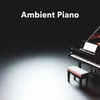 Ambient Piano, Pt. 9