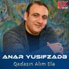 About Qadasın Alım Elə Song