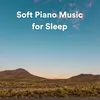 Soft Piano Music for Sleep, Pt. 4