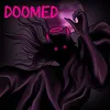 About DOOMED Song