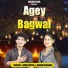 About Agey Bagwal Song