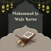 Muhammad Se Wafa Karna