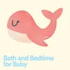 Bath and Bedtime for Baby, Pt. 1