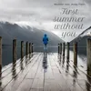 About First Summer Without You Song