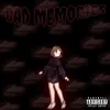 About Bad Memories Song