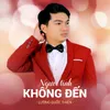 About Người Tình Không Đến Song