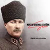 About Sen "Mustafa Kemal Atatürk" Song