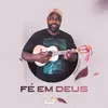 About Fé Em Deus Song