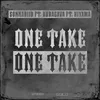 About One Take Song