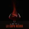 About LA COPA NEGRA Song