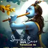 About Shyama Aan Baso Vrindavan Me Song