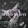 About Spend My Day Song