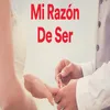 Mi Razon de Ser