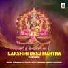 About Laxmi Beej Mantra Song