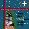 About What Real Christmas Means to Me Song
