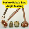 About Pashto Rabab Saaz Amjid Malang Song