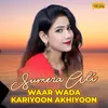 About Waar Wada Kariyoon Akhiyoon Song