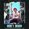 About DON'T WORK Song