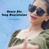 About Hanya Aku Yang Mencintaimu Song