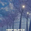 About Keep silence Song