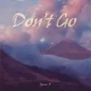 About Don't Go Song