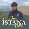 About Ku Jaga Istana Cinta Song